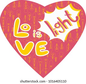 The vector image and seamless pattern to February 14, hearts, inscriptions about love, light bulbs