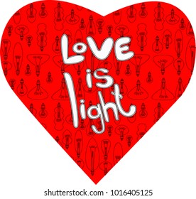 The vector image and seamless pattern to February 14, hearts, inscriptions about love, light bulbs
