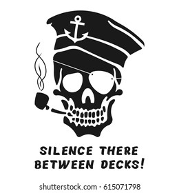 Vector image of skull captain with inscription "Silence there between decks!" ("The silence on the deck!" or "Silence on the deck!"). Print on T-shirt