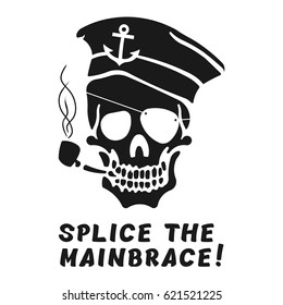 Vector image of skull captain with inscription "Splice the mainbrace!" ("Give the crew a drink!"). Print on T-shirt
