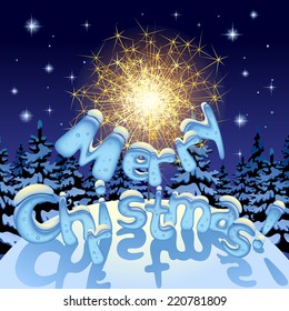 Vector image of a sparkler and Merry Christmas text with ice letters under snow on night  winter fir forest background. Greeting Christmas card and Xmas poster