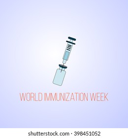 Vector image of syringe and vaccine. World Immunization Week