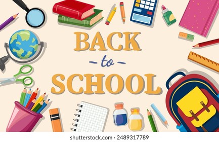 Vector image with the text "Back to school". Greeting "Welcome back to school" with elements of school supplies, textbooks, pencils, backpack, magnifying glass, globe, calculator. 