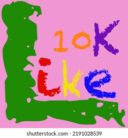 Vector image with text Like 10K, colors representing LGBTQ.