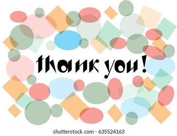 Vector image of thank you, black color, squares and circles of different colors in the background