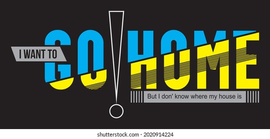 Vector image that says GO HOME  can be used for t-shirt screen printing and others