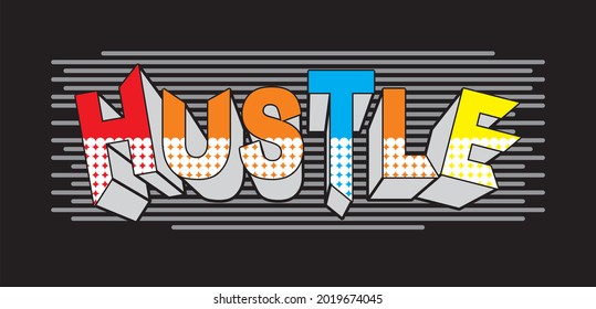 Vector image that says HUSTLE  can be used for t-shirt screen printing and others