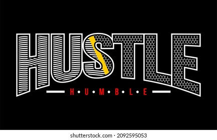 Vector image that says HUSTLE HUMBLE.
This image can be used for t-shirts or for other graphic purposes.