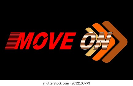 Vector image that says MOVE ON with a black background and light brown and red text