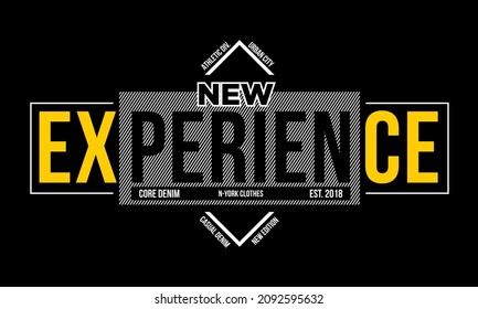 Vector image that says NEW EXPERIENCE.
This image can be used for t-shirts or for other graphic purposes.