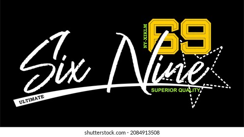 Vector image that says SIXNINE. Suitable for t-shirts and other graphic purposes. 100% editable.