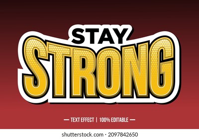 Vector image that says STAY STRONG. These images can be used for advertisements, logos or for other graphic purposes. 100% editable.