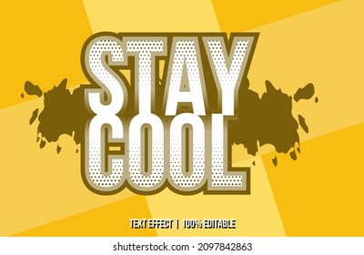 Vector image that says STAY COOL. These images can be used for advertisements, logos or for other graphic purposes. 100% editable.