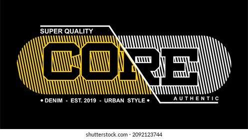 Vector image that says SUPER QUALITY, CORE DENIM.
This image can be used for t-shirts, as well as for other graphic purposes.