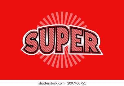 Vector image that says SUPER. These images can be used for advertisements, logos or for other graphic purposes.
