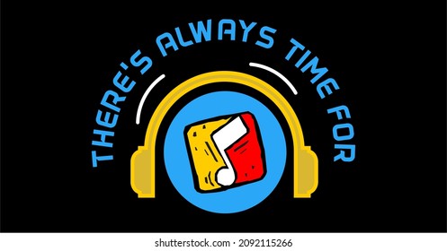 Vector image that says THERE'S ALWAYS TIME FOR...
This image can be used for t-shirts, as well as for other graphic purposes.