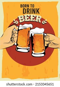 Vector image of two beer mugs, Drinks with a lot of foam, two people toasting with beer mugs. Retro poster of two people toasting with beer mug.