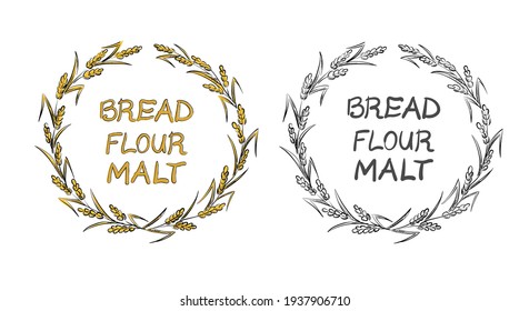 Vector image of a wheaten wreath, a wreath of spikelet. Bread, Flour, Malt inscription in the center. Fest harvest and Oktoberfest mood. Hand drawn illustration. Vector
