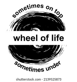 Vector image with WHEEL OF LIFE text written in black with black circle abstract image.