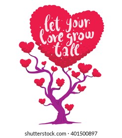 Vector image of white card with a tree in the form of hearts. Tree with bright pink foliage in the form of big heart and lot of little hearts on white background. Inscription "Let your love grow tall"