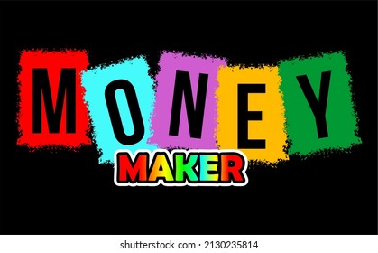 Vector image with the words "money maker" on a black background