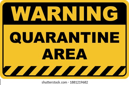 vector image of a yellow and black warning quarantine area sign