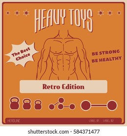 Vector imaginary poster With "heavy toys". Image of bodybuilders torso, kettlebells and barbells in the flat style.