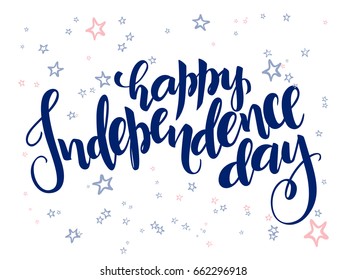 Vector independence day hand lettering greetings label - happy independence day - with doodle stars.