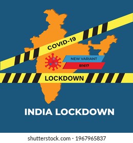 A vector of India map with hazard tape, coronavirus, new variant B1617 and India Lockdown word. India have been advice to lockdown their country to avoid spread of new coronavirus variant.