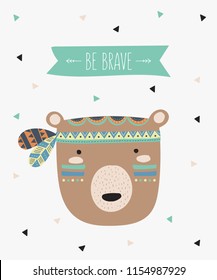 Vector indian tribal bear face with motivational slogan. Doodle illustration. Friendship day, Valentine's, anniversary, birthday, children's or teenager party
