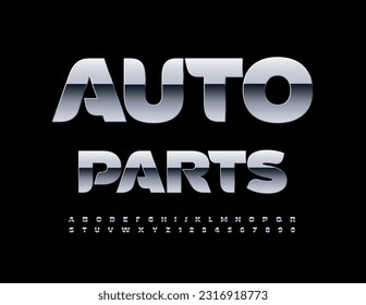 Vector industrial banner Auto Parts. Glossy creative Font. Silver Alphabet Letters, Numbers and Symbols set