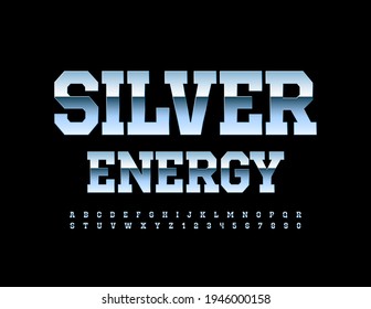 Concepto industrial vectorial Silver Energy. Fuente brillante moderna. Juego de letras y números de alfabeto metálico