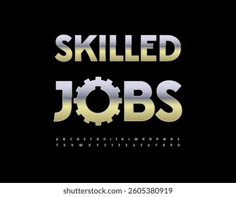 Vector Industrial logo Skilled Job with decorative Gear. Metallic Alphabet Letters and Numbers set. Stainless steel Font