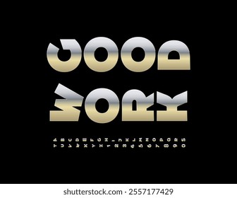 Vector industrial sign Good Work. Bold Steel Font. Rotated Metallic Alphabet Letters and Numbers set.