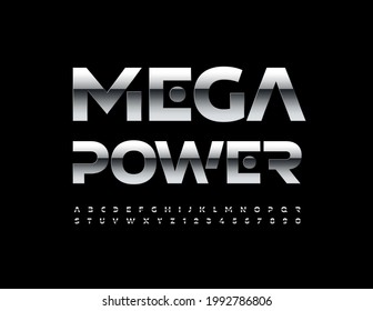 Señal industrial vectorial Mega Power. Tipo de letra Techno. Juego de letras y números de alfabeto metálico brillante