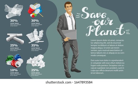 Vector Info Chart Or Infographics. Conceptual Image Of Different Recycling Garbage. Man With Laptop And Inscription Save Our Planet