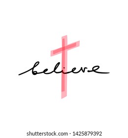 Vector informal hand writing with word Believe and a cross. Hand lettering design.