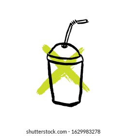 Vector ink brush illustration of plastic cup with green strikethrough sign. Paper cup with cocktail straw isolate on white background. Eco, plastic free concept, save the ocean template