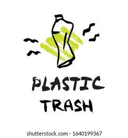 Vector ink brush illustration of plastic bottle. Plastic package isolate on green background with lettering "plastic trash". Eco, plastic free concept, save the ocean template
