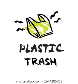 Vector ink brush illustration of plastic bag. Plastic package isolate on green background with lettering "plastic trash". Eco, plastic free concept, save the ocean template
