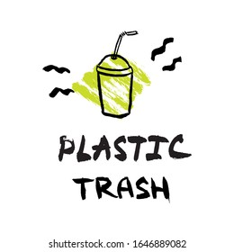 Vector ink brush illustration of plastic bottle. Plastic package isolate on green background with lettering "plastic trash". Eco, plastic free concept, save the ocean template