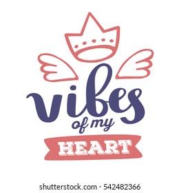 Vector ink color handwritten lettering with line art crown and wings on white background. Calligraphic inscription. Hand drawn lettering print. Apparel, t-shirt, bag, sticker, poster, card design