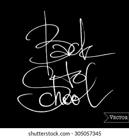 Vector ink inscription BACK TO SCHOOL. Hand drawn print. 