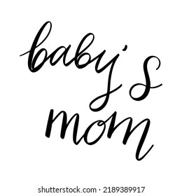 Vector inscription baby's mom written by hand on a white background