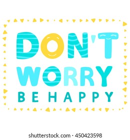 Vector Inscription Don't Worry Be Happy