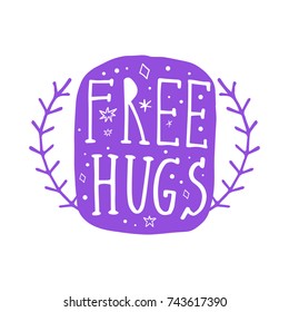 Vector inscription "Free hugs". Poster, label, postcard, sticker, print, elements for design and other.