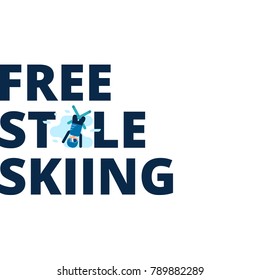 Vector inscription freestyle skiing with a flat athlete. Winter sport. Kind of winter games. Stylish headline isolated on white background