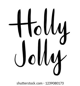 Vector inscription Holly Jolly, isolated o a white background.