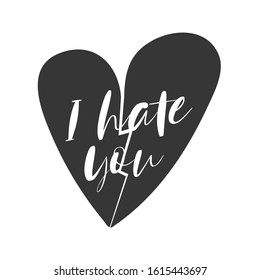 vector inscription "I hate you" for design