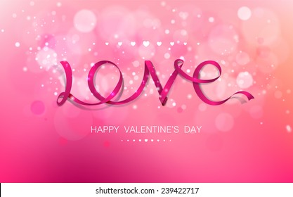 Vector inscription love pink ribbon on a pink background with bokeh and light. Happy Valentines Day Card Design. 14 February. I Love You. Vector Blurred Soft Background.